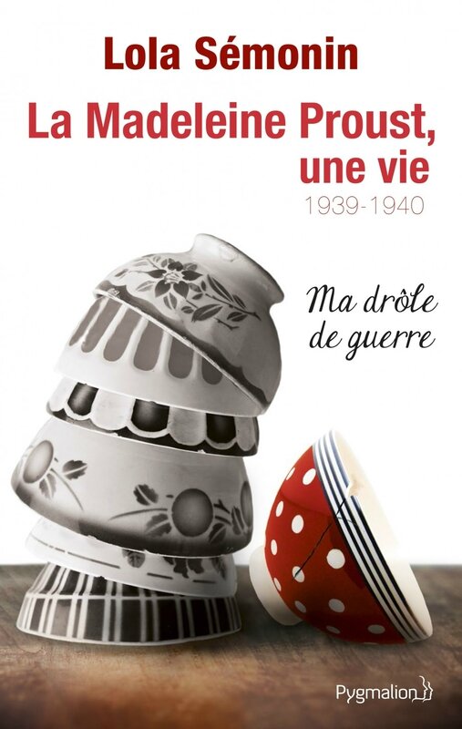 la_madeleine_proust_une_vie_ma_drole_de_guerre_01