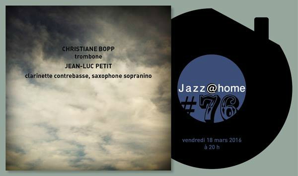 Christiane Bopp, Jean-Luc Petit Jazz at home mars 16