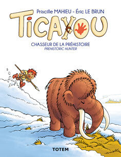 ticayou-chasseur-de-la-prehistoire