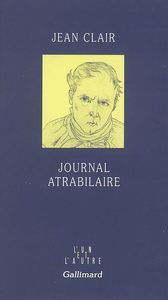 Jean Clair - Journal atrabilaire
