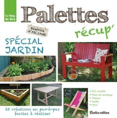 Palettes récup' spécial jardin