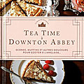 Tea time à downton abbey