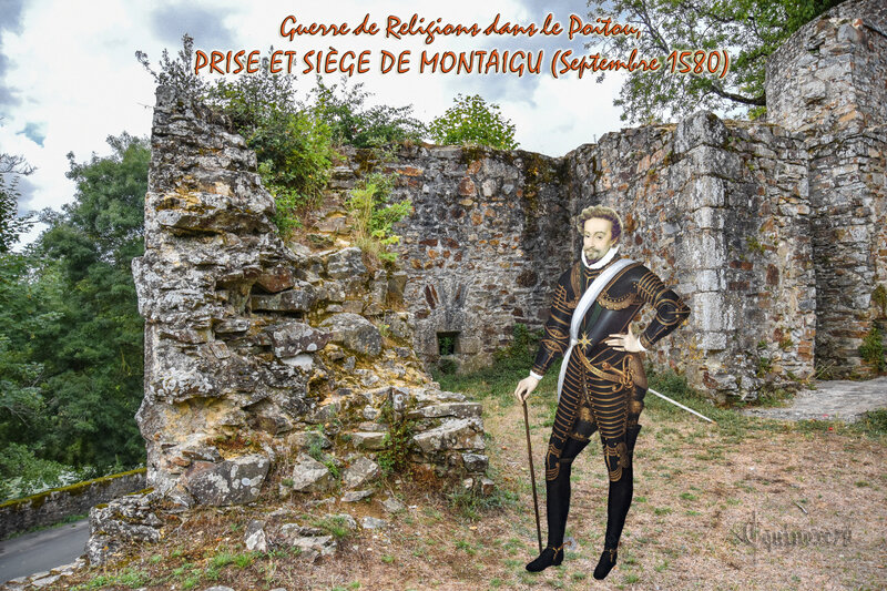 Henri de Navarre Guerre de Religions dans le Poitou, PRISE ET SIÈGE DE MONTAIGU (Septembre 1580)