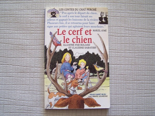 Le cerf et le chien, contes du chat perché, Folio cadet bleu, Gallimard