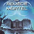 L'Epreuve #3_ Le Remède Mortel_ James Dashner