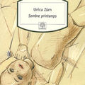 Sombre printemps ; unica zürn