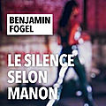 “le silence selon manon” de benjamin fogel : punk “straight edge”, acouphènes et anonymat