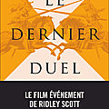 Les livres à l'origine des films à voir actuellement sur nos écrans (1) «le dernier duel » ⚔️ ⚔️