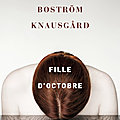 Fille d'octobre ; la plongée intime linda boström knausgård dans son psyché atteint 