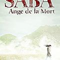 Les chemins de poussière (saba, ange de la mort, tome 1), moira young
