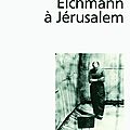 Hannah arendt, eichmann à jerusalem : issn 2607-0006