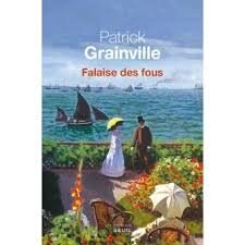 Résultat de recherche d'images pour "Patrick Grainville Falaise des fous"