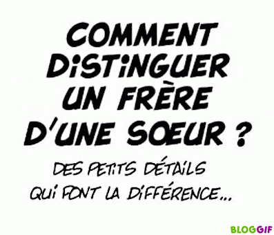 Comment distinguer un frère d'une soeur ? - Le Blog de Ninou et Mino