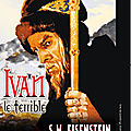 Ivan le terrible - 1944 (un tyran sanguinaire et paranoïaque)