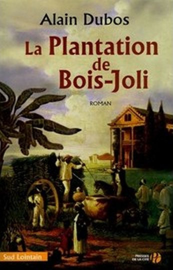 Dubos-Alain-La-Plantation-De-Bois-Joli-Livre-1416916187_ML