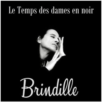 Nouvel album - Brindille - Le Temps des dames en noir - Label de Nuit Productions