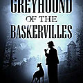 The greyhound of the baskervilles, de john gaspard