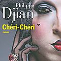 Livre : chéri-chéri de philippe djian - 2014