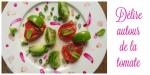Délire autour de la tomate