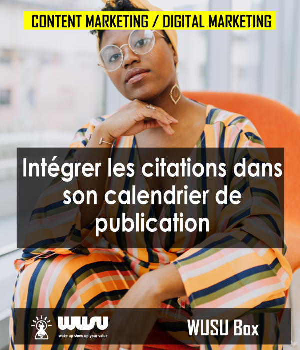 Reseaux Sociaux Utiliser Les Citations Dans Sa Communication Wusu Box Entrepreneuriat Et Marketing