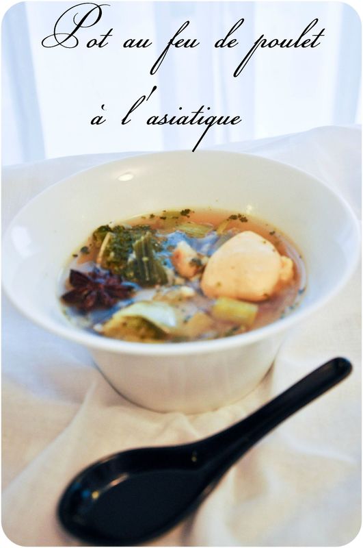 Pot Au Feu De Poulet A L Asiatique Recette Saveurs Revisitee