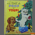Livre collection ... le noel de pouf et youpi (1955) * albums roses *