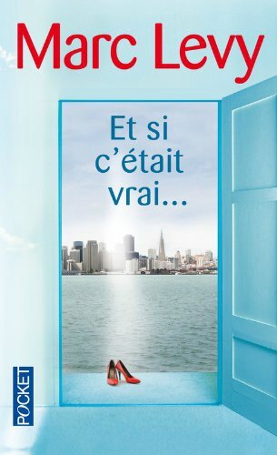 LEVY, Marc : Et si c'était vrai... - HISTOIRE DU SOIR