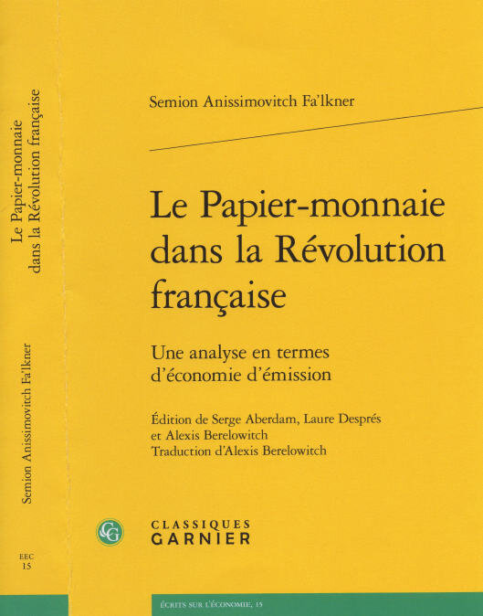 Le Papier-monnaie dans la Révolution française Une analyse en termes d’économie d’émission. 